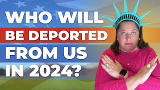 Who Will Be Deported From The USA in 2024 [upl. by Jenness]