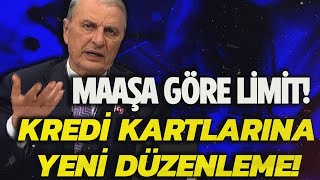 KREDİ KARTLARINA YENİ DÜZENLEME GELİYOR MAAŞA GÖRE LİMİT [upl. by Enilecram]