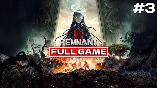 Remnant From The Ashes 2 FULL GAME WALKTHROUGH No Commentary Part 3 [upl. by Cogan677]