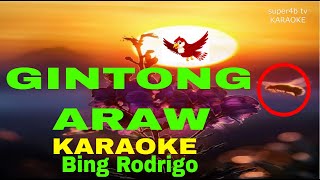 GINTONG ARAW By Bing Rodrigo KARAOKE Version [upl. by Slen]