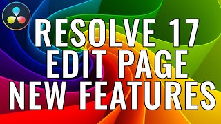 DaVinci Resolve 17  Edit Page New Features [upl. by Aticnemrac]