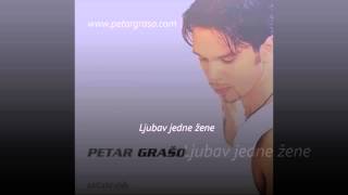 Petar Grašo  Ljubav jedne žene [upl. by Tepper158]