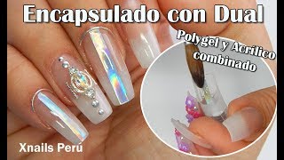 Uñas con Dual con Polygel y Acrilico combinado  Xnails Peru [upl. by Ynahpit]