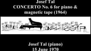 Josef Tal  Concerto No 6 for piano amp magnetic tape [upl. by Murrell]