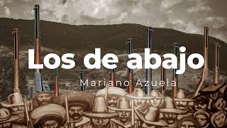 Los de Abajo de Mariano Azuela [upl. by Aysab]