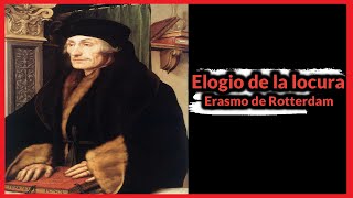 Elogio de la locura  Erasmo de Rotterdam  PENSAR Y CREER [upl. by Codel]