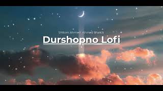 Shitom Ahmed  Dur Shopno  Lofi Remake  Ahmed Shakib Official Lyric Video [upl. by Anahs894]