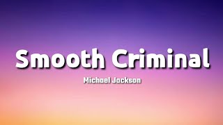 Michael Jackson  Smooth Criminal Lyrics [upl. by Ajim]