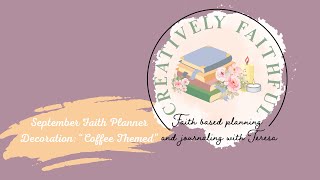 September Faith Planner Decoration quotCoffee Themedquot [upl. by Magree66]