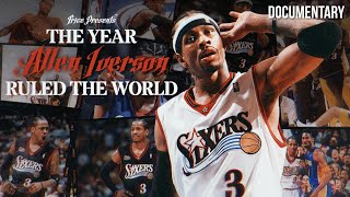 The Year Allen Iverson Ruled the World  Documentary [upl. by Gnah908]