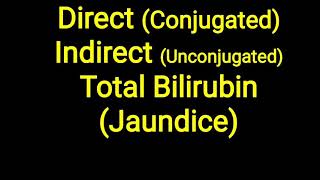 Bilirubin  Direct Indirect and Total [upl. by Shurlock]