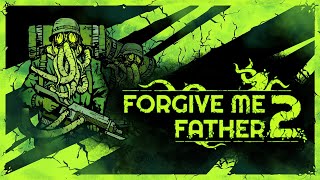 Trying Out Forgive Me Father 2 [upl. by Pricilla]