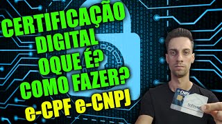 Certificado digital  Oque é como fazer  Quem precisa fazer  Certificado digital para MEI eCNPJ [upl. by Lisabeth]