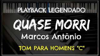 🎤 Quase Morri PLAYBACK LEGENDADO no Piano  TOM MASCULINO quotCquot Marcos Antônio by Niel Nascimento [upl. by Harrus320]