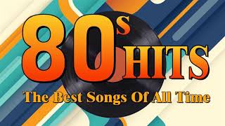 Nonstop 80s Greatest Hits Best Oldies Songs Of 1980s Greatest 80s Music Hits [upl. by Poliard]