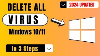 How to Delete All Viruses on Windows 1011 3 Simple Steps 2024 [upl. by Musser749]