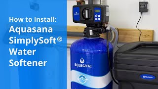 How to install the Aquasana SimplySoft® Water Softener [upl. by Ecad]