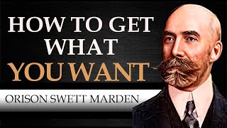 quot How To Get What You Whant quot By Orison Swett Marden  Audiobook  365 Motivationals [upl. by Kazim]