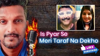 Is Pyar Se Meri Taraf Na Dekho [upl. by Brittaney]