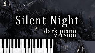 Silent Night Dark Piano Version  Dark Christmas Music [upl. by Jerad]