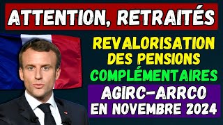 🚨ATTENTION RETRAITÉS  👉 REVALORISATION DES PENSIONS COMPLÉMENTAIRES AGIRCARRCO EN NOVEMBRE 2024 [upl. by Nennerb]