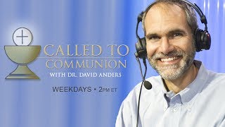 Called To Communion  Dr David Anders  6717 [upl. by Evangelin]