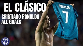 EL CLÁSICO Cristiano Ronaldo ALL GOALS [upl. by Akin]