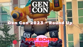 GenCon 2023 Round Up  Not Bored Gaming [upl. by Namyaw608]