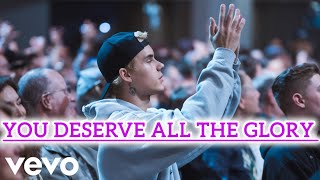 Justin Bieber  You Deserve All The Glory [upl. by Ogg]