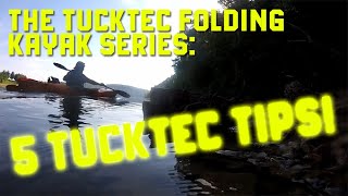 The Tucktec Kayak Series 5 TUCKTEC TIPS  How to Get the Most Out Of Your Tucktec Folding Kayak [upl. by Llehcim]