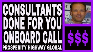 Prosperity Highway Global Review  Consultants DFY 45 Minute Onboarding Call [upl. by Lasiaf]