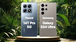 Xiaomi 14T Pro vs Samsung Galaxy S24 Ultra The Battle of the Titans [upl. by Greta]