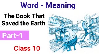 word meaning  class 10  the book that saved the earth part 1  word meaning practice  ncert [upl. by Ecnerwal]