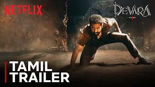 Devara  Tamil Trailer  Jr NTR Saif Ali Khan Janhvi Kapoor  Netflix India [upl. by Aubigny]