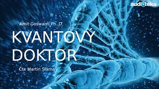 Amit Goswami  Kvantový doktor  Audiotékacz [upl. by Zashin]