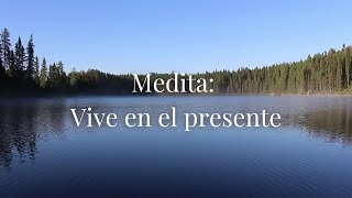 Meditación guiada de 10 minutos para vivir en el presente reducir estrés ansiedad y depresión [upl. by Dafodil]