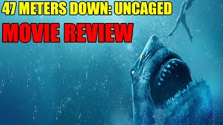 47 Meters Down Uncaged  Movie Review [upl. by Darrell296]