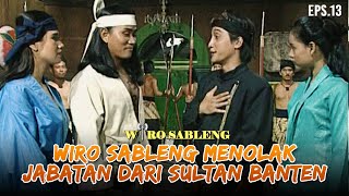 Berkat Wiro amp Anggini Sultan Banten Kembali Ke Tahtanya  WIRO SABLENG  EPS 13 22 [upl. by Nnahgiel398]