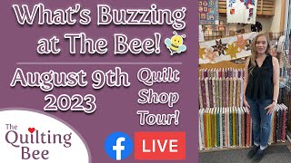 What’s Buzzing at The Bee 🐝  August 9th  Weekly Quilt Shop Tour [upl. by Ellenet]