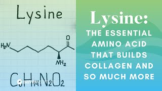 Lysine The Essential Amino Acid That Builds Collagen And So Much More [upl. by Trevar809]