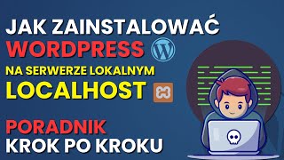 Jak zainstalować WordPress na Localhost  lokalnym serwerze  Poradnik XAMPP 2024 [upl. by Etnwahs]