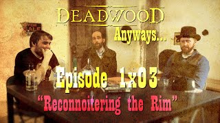 Anyways  Deadwood Review S1 E3 [upl. by Faun]