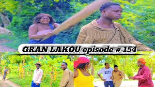 GRAN LAKOU EPISODE  154 plezi tounaj anpil anbyans kou 🏃‍♀️🏃‍♀️ [upl. by Mindy]