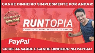 RUNTOPIA  QUER GANHAR DINHEIRO NO PAYPAL POR ANDAR SAIBA COMO USAR ESTE APP â”‚ LEIA A DESCRIÃ‡ÃƒO [upl. by Serle]