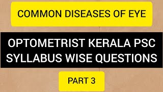 Optometrist syllabus wise questions Part 3Common diseases of eye [upl. by Eittocs]