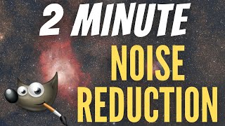 How To Do Noise Reduction  GIMP Astrophotography Tutorial [upl. by Territus]