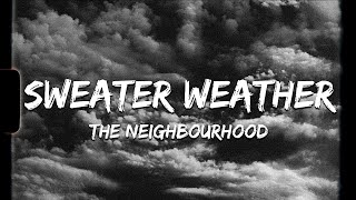 ♪ The Neighbourhood  Sweater Weather  slowed amp reverb Lyrics [upl. by Heyde169]