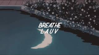 breathe  lauv slowed  reverb lyrics [upl. by Madelin]