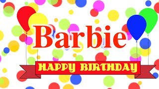 Happy Birthday Barbie Song [upl. by Ainimreh]