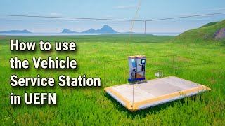 How to use the Vehicle Service Station in UEFN [upl. by Esekram11]